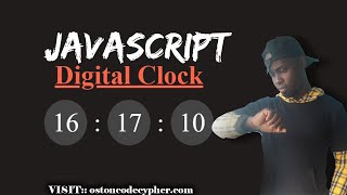How To Create a Digital Clock Using Javascript