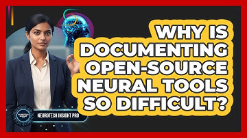 Why Is Documenting Open-Source Neural Tools So Difficult?