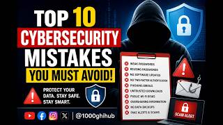 Did You Know Top 10 Cybersecurity Mistakes That Could Get You Hacked