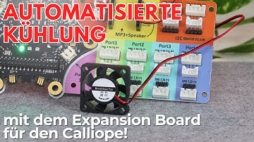 Automatisierte Kühlung mit dem Expansion Board für den Calliope, in MakeCode, programmieren!