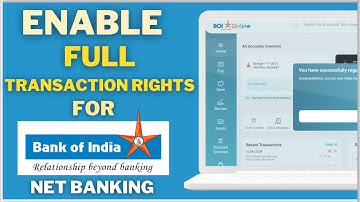 How To Enable Full Transaction Rights for Bank of India (BOI) Net Banking