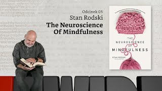 Niewidzialne książki #05: S. Rodski, The Neuroscience Of Mindfulness