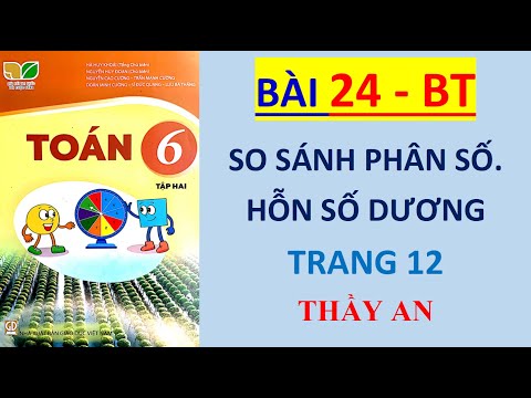 Video Toán lớp 6 Tập 2 (KẾT NỐI TRI THỨC) Bài 24: SO SÁNH... - youtube