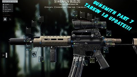 Updated Gunsmith Part 7 *TARKOV 1.0* Guide - Escape From Tarkov