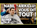 Aiekillu vous dit tout   barber talk 4