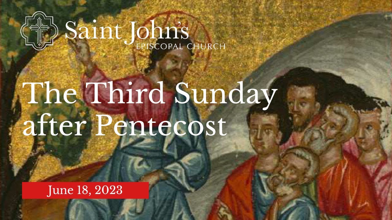 The Third Sunday after Pentecost - YouTube