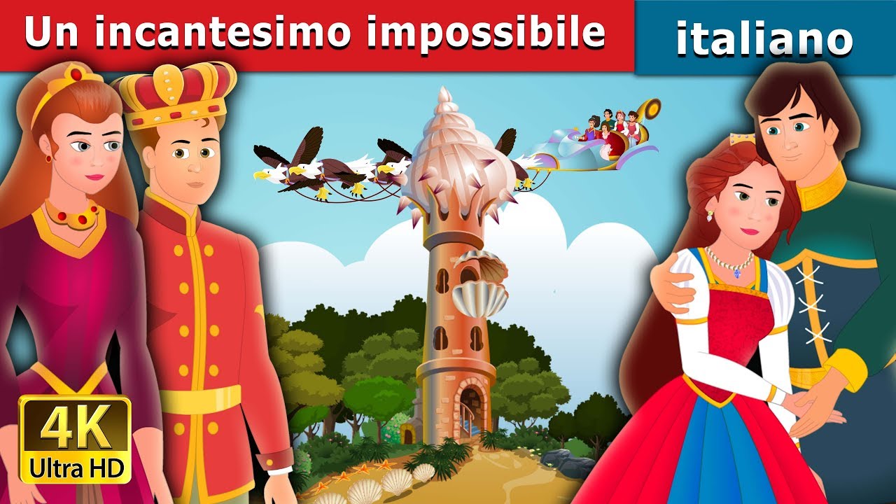 Un incantesimo impossibile | An Impossible Enchantment Story in Italian 