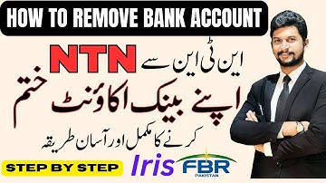 How To Delete Bank Account From FBR | Remove Bank Account From NTN | Change Bank Account In FBR IRIS