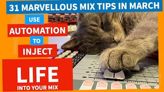 Use Automation To Spice Things Up | 31 Mix Tips In March