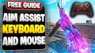 Free GUIDE: HOW TO GET Aim Assist on KBM in Warzone &amp; B07