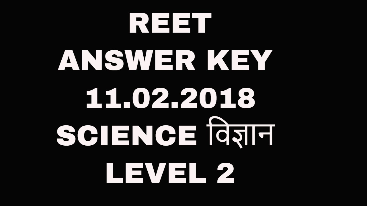 Rajasthan REET RTET Answer key 11 Feb 2018 Science LEVEL-2