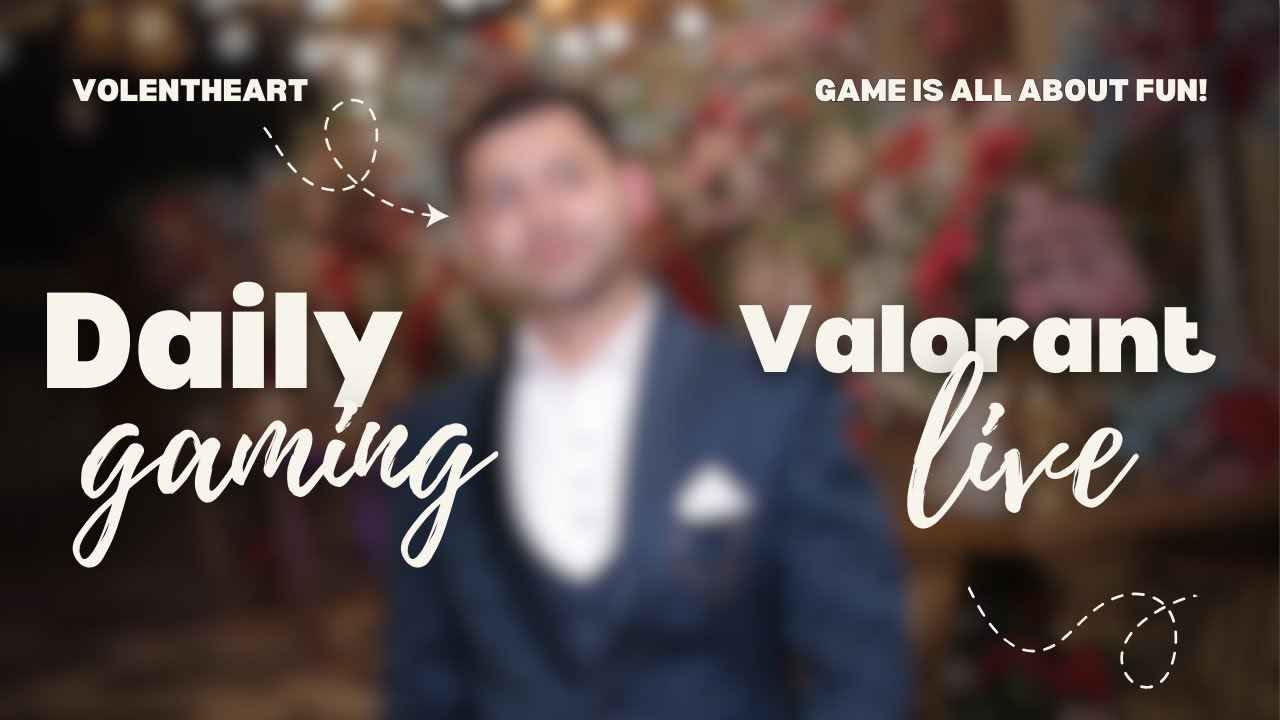 i will try my best... not to laugh... and focus! | volentheart | valorant | live