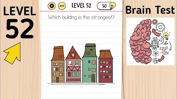 Brain Test Level 52 Which Building Is The Strongest?
