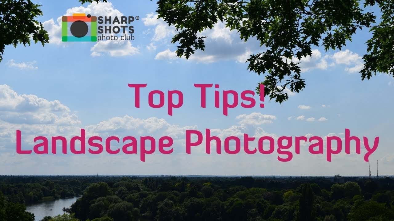 Landscape Photography TOP TIPS YouTube