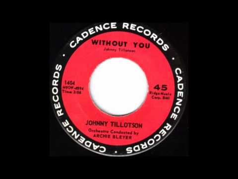 Without You-Johnny Tillotson-'1961-Cadence1 45-404..wmv