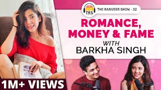 @BarkhaSingh on Romance, Personal Finances & Success | The Ranveer Show 32