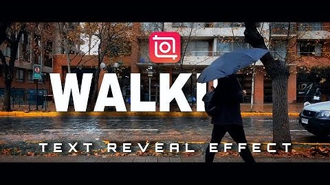 TEXT Reveal by Walking Effect in inshot | Quick tutorial | inShOt Video Editing