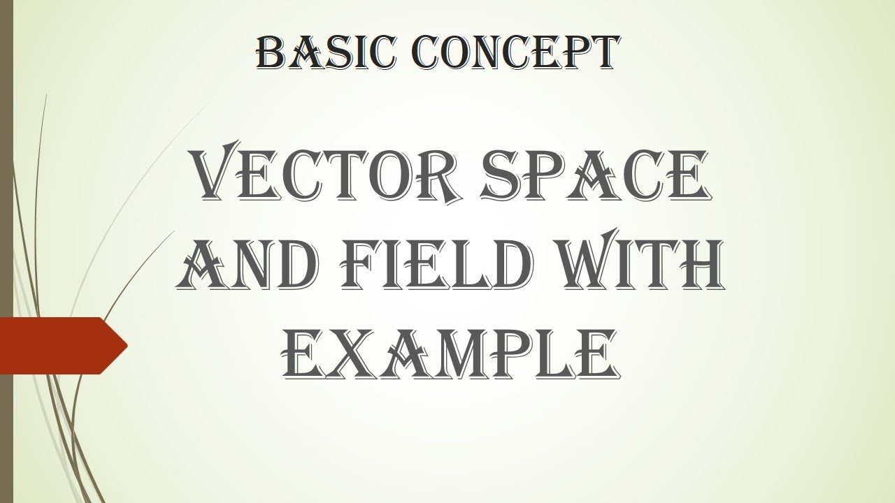 Vector space and field - YouTube