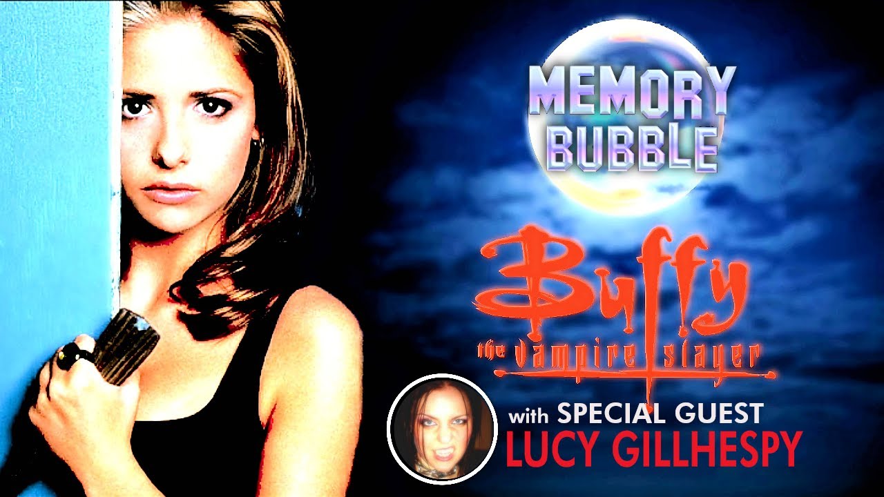 Revisiting BUFFY the Vampire Slayer | Memory Bubble