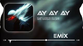 Sıla Şahin & Samet Kardeşler - Ay Ay (Mirac Bak Remix)