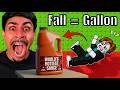 I Drink MORE Hot Sauce Every Time I Fall..