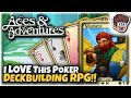 I LOVE This Deckbuilding Poker RPG Roguelite! | Aces and Adventures