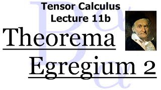 Tensor Calculus Lecture 11b: Gauss' Theorema Egregium, Part 2