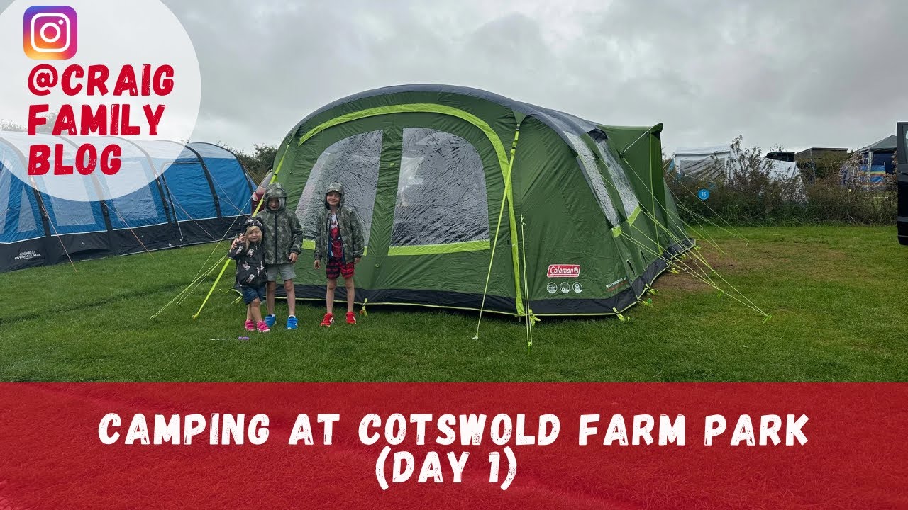 День 1 — Кемпинг в парке Cotswold Farm Park в палатке Coleman 6XL Weathermaster Air