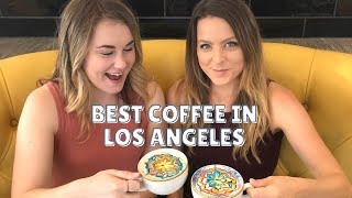 Our Favorite Coffee Shops! Los Angeles Travel Guide