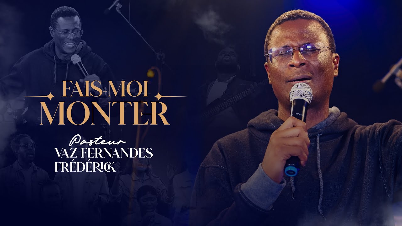 Pasteur VAZ FERNANDES Frédérick - Fais-moi monter ! (Clip officiel)