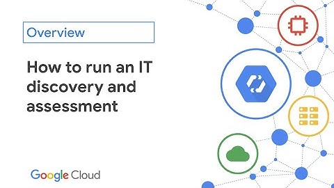 How to run an IT discovery and assessment | Making Moves with Google Cloud and AMD