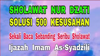 Sholawat Nur Dzati - Solusi Lima Ratus Kesusahan Hidup - Walau Baca Sekali