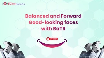 How the Brave Appliance and BaTR Brackets create natural, forward, and balanced smiles
