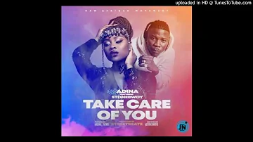 Adina – (Take Care Of You) Feat Stonebwoy Prod By StreetBeatz