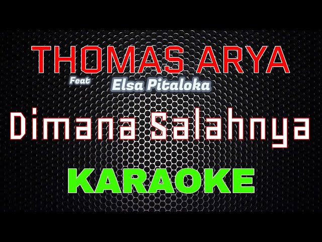 Thomas Arya Feat Elsa Pitaloka - Dimana Salahnya [Karaoke] | LMusical class=
