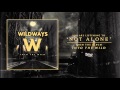 Wildways - Not Alone (Audio)