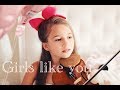 Girls Like You - Maroon 5 - Karolina Protsenko - Violin Cover