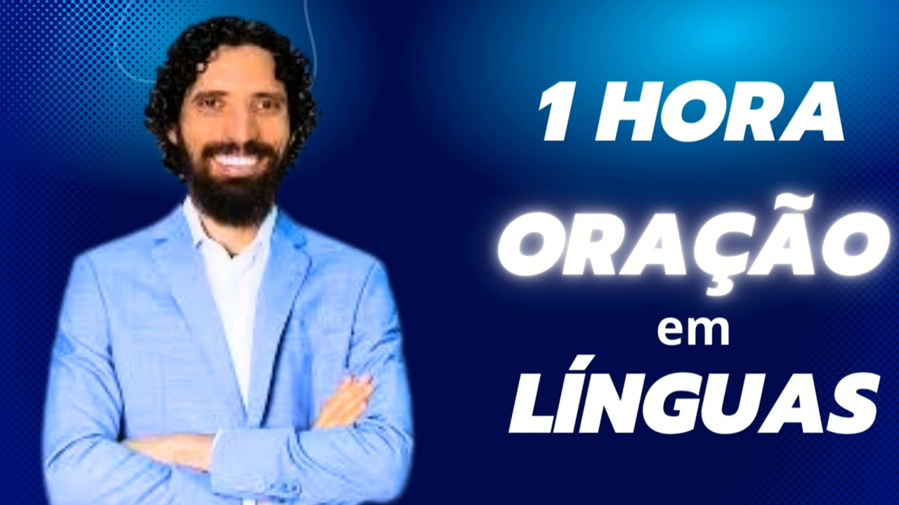 1 Hora de Oração em Línguas com AP Robson Martins