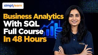 Business Analytics With SQL Full Course in 48 Hours | Complete SQL Course for Beginners| Simplilearn