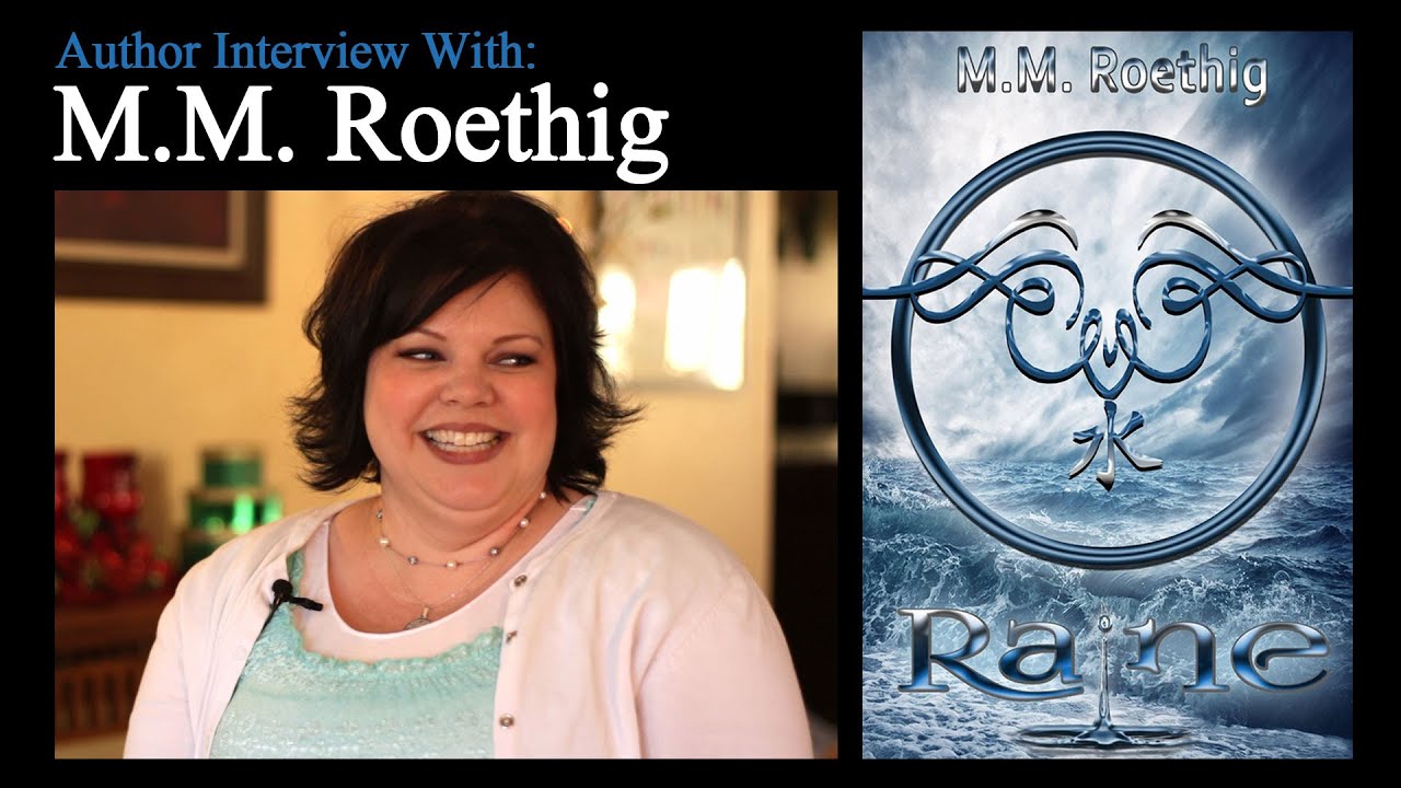 Author Interview - M.M. Roethig - Raine