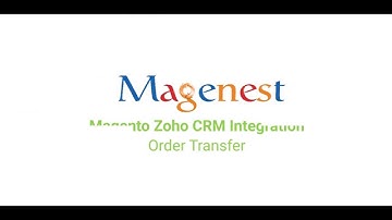 Zoho CRM Integration for Magento 2 Order Transfer