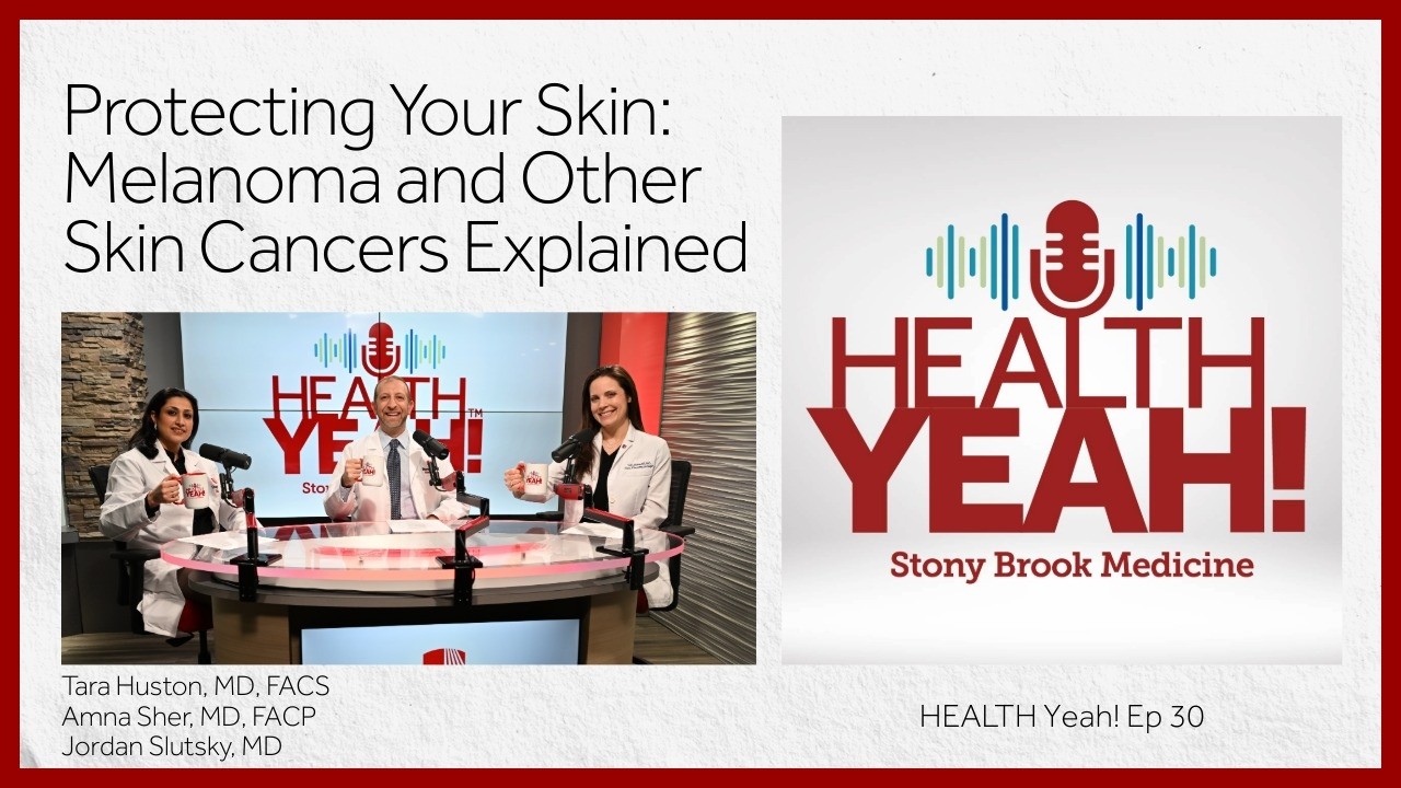 HEALTH Yeah! Ep30: Protecting Your Skin: Melanoma and Other Skin ...