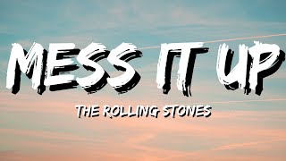 Video thumbnail of "The Rolling Stones - Mess It Up (Lyrics)"