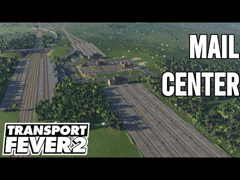 Transport Fever 2: Mail Distribution Center | S2 | E17