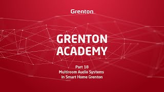 Grenton Academy - Part 18. Multiroom Audio Systems in Smart Home Grenton.