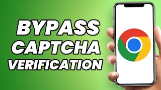 How to Bypass CAPTCHA Verification in Google Chrome in 2023 (100% Working)