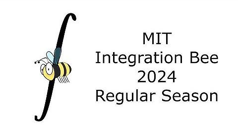 2024 MIT Integration Bee - Regular Season