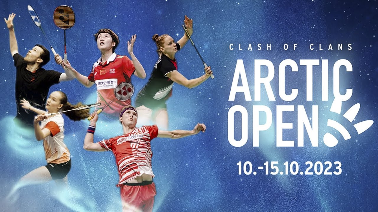 CLASH OF CLANS Arctic Open 2023 Powered By YONEX HSBC BWF World Tour