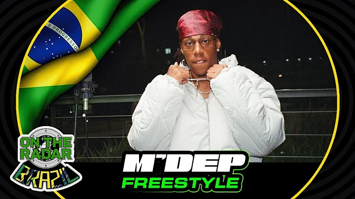 The M’DEP "On The Radar" Freestyle (OTR BRAZIL 🇧🇷 )