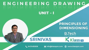 Principles of Dimensioning  | Engineering Drawing by Srinivas | BTech Tutorials | KlassPM